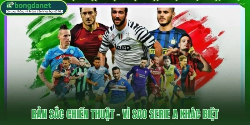 Triết lý bóng đá Ý và dấu ấn chiến thuật Serie A độc nhất vô nhị